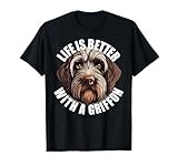 Life Is Better With a Wirehaired Pointing Griffon Griff Dog T-Shirt for Men Women Kids