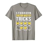 Tibetan Mastiff Stubborn Dog Tricks T-Shirt for Men Women