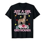 Greyhound Dog Tee For Women Just A Girl Who Loves Greyhounds T-Shirt