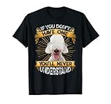 If You Don't Have One Bedlington Terrier Funny T-Shirt