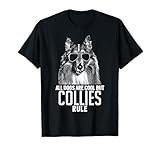 Dogs are Cool But Collies Rule Funny T-Shirt