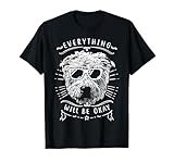 Everything Will Be OK Glen Of Imaal Terrier T-Shirt