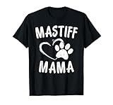English Mastiff Mama Gift Pet Lover Apparel Dog Mastiffs Mom T-Shirt