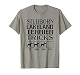 Stubborn Lakeland Terrier Tricks, Funny Lakeland Terrier T-Shirt