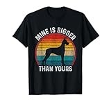 Mine Is Bigger Than Yours Funny Great Vintage Dane Dog T-Shirt