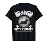 Life Is Better With A Skye terrier Shirt Cute Dog Lover T-Shirt