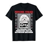 Personal Stalker - Funny Bichon Frise Dog Bichon Tenerife T-Shirt