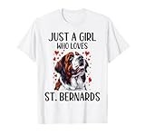 Just a Girl Who Loves St Bernards Funny Saint Bernard Owner T-Shirt