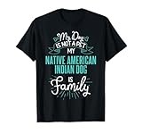 Cute Native American Indian Dog Shirt Family Dog Gift for Wo T-Shirt for Men Women Kids