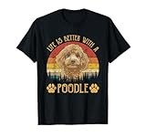 Life Is Better With A Poodle Funny Dog Lover Men Women Kids T-Shirt